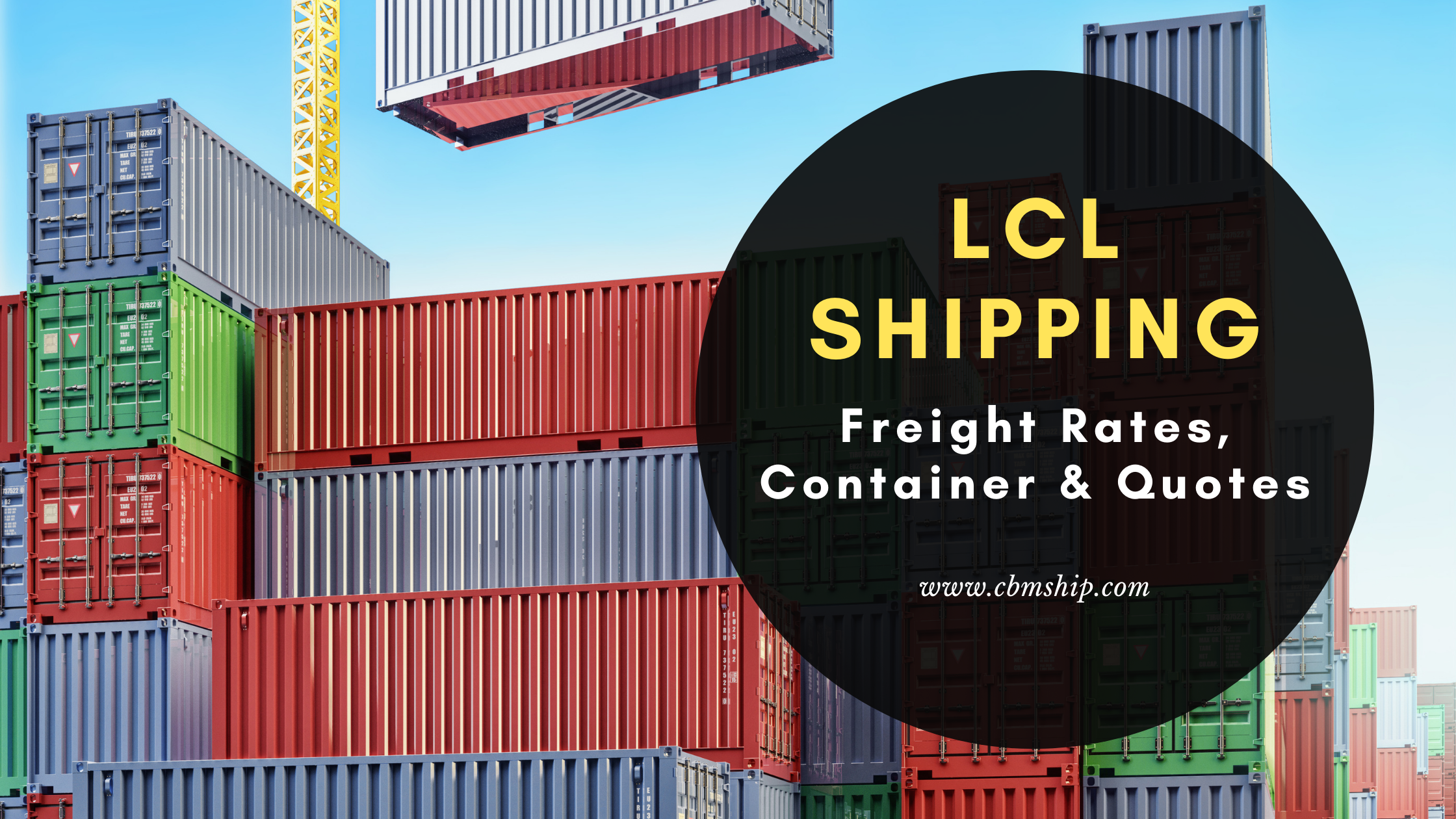 LCL Shipping: Freight Rates, Containers and Quotes